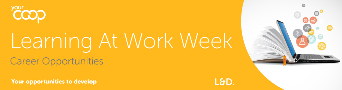 Career Opportunities – Learning at Work Week | Coop Colleagues Connect