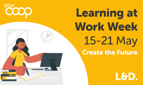 Learning at Work Week is coming – Take part | Coop Colleagues Connect
